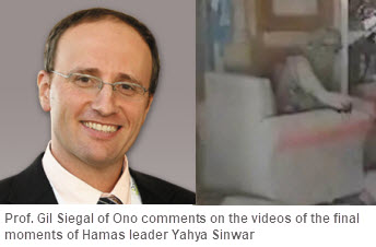 Prof. Gil Siegal of Ono comments on the videos of the final moments of Hamas leader Yahya Sinwar